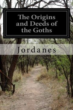 portada The Origins and Deeds of the Goths (en Inglés)