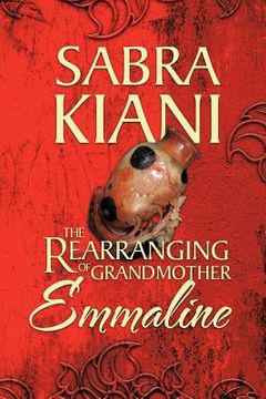 portada the rearranging of grandmother emmaline (en Inglés)