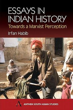 portada essays in indian history: towards a marxist perception: with the economic history of medieval india: a survey (en Inglés)