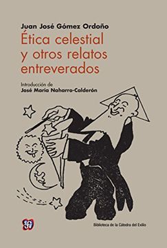 portada Ética Celestial y Otros Relatos Entreverados (in Spanish)