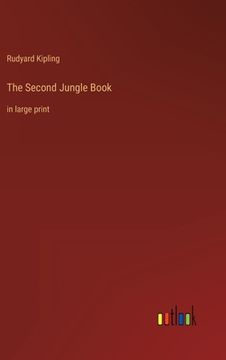 portada The Second Jungle Book: in large print (en Inglés)