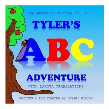 portada Tyler's ABC Adventure: With Lakota Translation (in English)