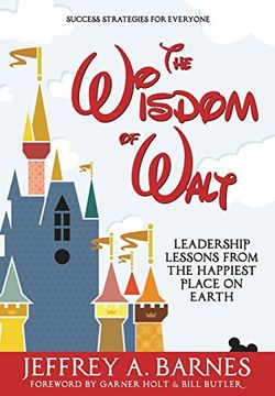 portada The Wisdom of Walt: Leadership Lessons From the Happiest Place on Earth (en Inglés)