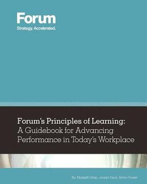 portada forum's principles of learning: a guid for advancing performance in today's workplace (in English)