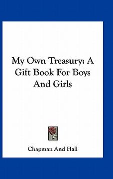 portada my own treasury: a gift book for boys and girls (en Inglés)