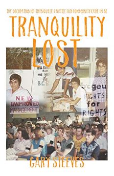 portada Tranquility Lost: The Occupation of Tranquille and Battle for Community Care in bc (en Inglés)
