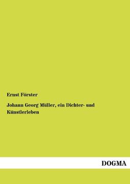 portada Johann Georg M Ller, Ein Dichter- Und K Nstlerleben (German Edition)