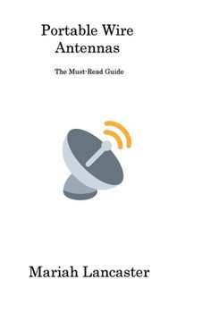 portada Portable Wire Antennas: The Must-Read Guide (en Inglés)