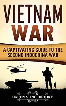 portada Vietnam War: A Captivating Guide to the Second Indochina war 