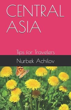 portada Central Asia: Tips for Travelers (in English)