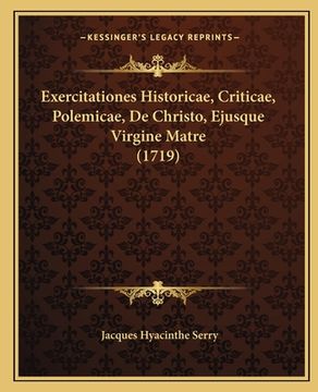 portada Exercitationes Historicae, Criticae, Polemicae, De Christo, Ejusque Virgine Matre (1719) (in Latin)