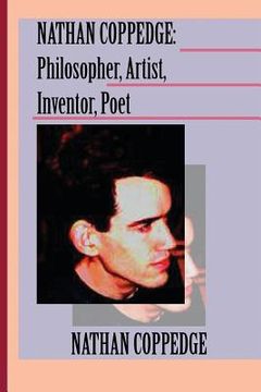 portada Nathan Coppedge: Philosopher, Artist, Inventor, Poet (en Inglés)