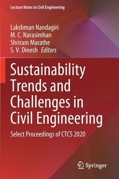 portada Sustainability Trends and Challenges in Civil Engineering: Select Proceedings of Ctcs 2020 (en Inglés)