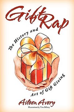 portada gift rap: the history and art of gift giving (en Inglés)
