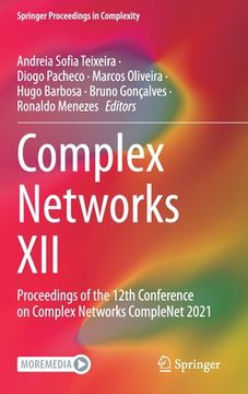 portada Complex Networks XII: Proceedings of the 12th Conference on Complex Networks Complenet 2021 (in English)
