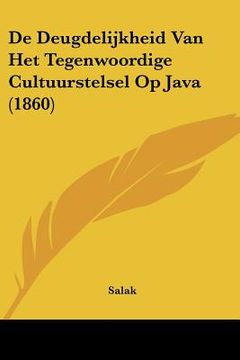 portada De Deugdelijkheid Van Het Tegenwoordige Cultuurstelsel Op Java (1860)