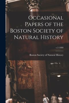 portada Occasional Papers of the Boston Society of Natural History; v.3 1880 (en Inglés)