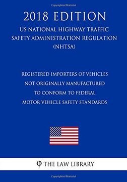 portada Registered Importers of Vehicles not Originally Manufactured to Conform to Federal Motor Vehicle Safety Standards 
