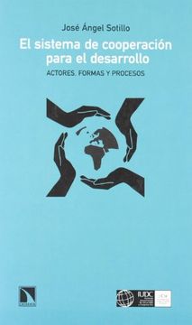 portada El Sistema de Cooperación Para el Desarrollo: Actores, Formas y Procesos (in Spanish)
