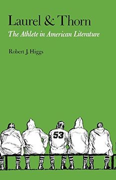 portada Laurel and Thorn: The Athlete in American Literature
