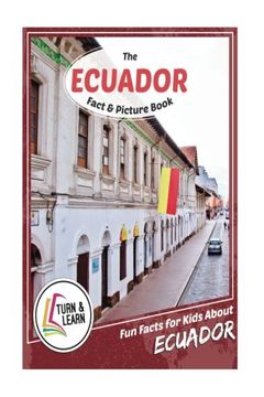 portada The Ecuador Fact and Picture Book: Fun Facts for Kids About Ecuador (Turn and Learn)