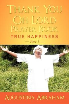 portada thank you, oh lord - prayer book: true happiness part 1 (in English)