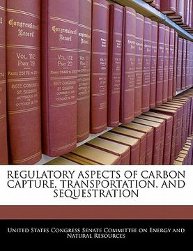 portada regulatory aspects of carbon capture, transportation, and sequestration (en Inglés)