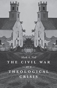 portada The Civil War as a Theological Crisis (The Steven and Janice Brose Lectures in the Civil War Era) (in English)