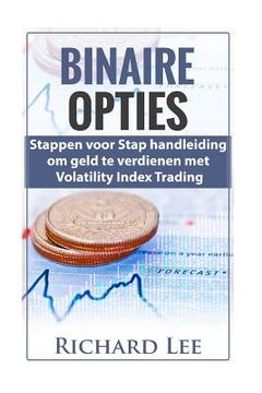 portada Binaire Opties: Stappen voor Stap handleiding om geld te verdienen met volatility Indicex Trading