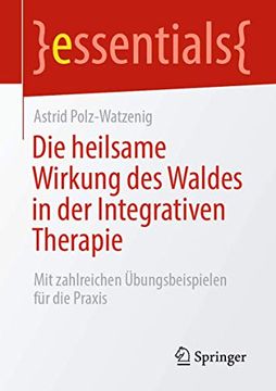 portada Die Heilsame Wirkung des Waldes in der Integrativen Therapie: Mit Zahlreichen Übungsbeispielen für die Praxis (in German)