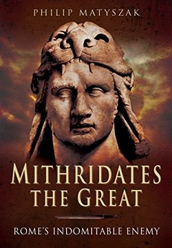 portada Mithridates the Great: Rome's Indomitable Enemy (in English)