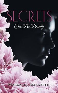 portada Secrets: Can Be Deadly (in English)