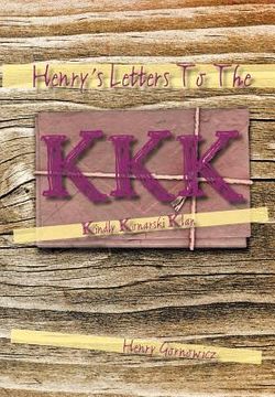 portada henry's letters to the kkk: kindly konarski klan (in English)