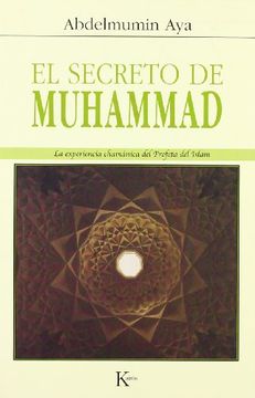 portada El Secreto de Muhammad: La Experiencia Chamánica del Profeta del Islam (in Spanish)