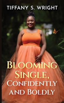 portada Blooming Single, Confidently and Boldly (en Inglés)