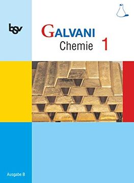 portada Bsv Galvani b 1. Chemie. G8 Bayern: Ausgabe für Naturwissenschaftlich-Technologische Gymnasien (en Alemán)