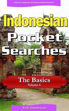 portada Indonesian Pocket Searches - The Basics - Volume 4: A Set of Word Search Puzzles to Aid Your Language Learning (en Indonesio)
