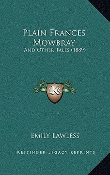 portada plain frances mowbray: and other tales (1889) (en Inglés)
