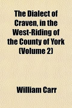 portada the dialect of craven, in the west-riding of the county of york (volume 2)
