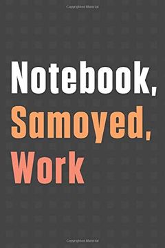 portada Not, Samoyed, Work: For Samoyed dog Fans 