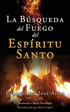 portada La Búsqueda del Fuego del Espíritu Santo (in Spanish)
