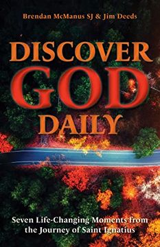 portada Discover God Daily: Seven Life-Changing Moments from the Journey of St Ignatius (en Inglés)