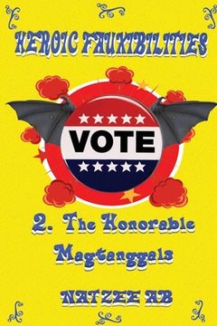 portada The Fauxibilities Series: Heroic Fauxibilities - The Honorable Magtanggals (in English)