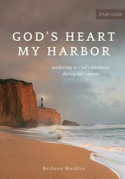 portada God'S Heart, my Harbor: Anchoring in God'S Attributes During Life'S Storms (in English)