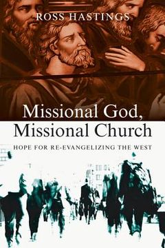portada missional god missional church: hope for re-evangelizing the west (en Inglés)