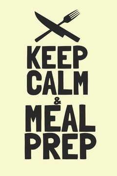 portada Keep CALM & Meal Prep (en Inglés)