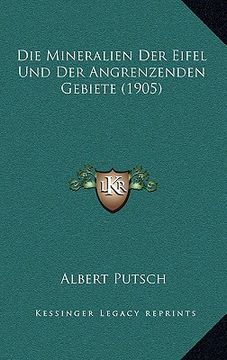 portada Die Mineralien Der Eifel Und Der Angrenzenden Gebiete (1905) (en Alemán)