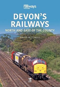 portada Devon'S Railways: North and East of the Country (Britain'S Railways Series) (in English)