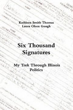 portada six thousand signatures: my trek through illinois politics (en Inglés)