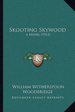 portada skooting skywood: a novel (1912) (en Inglés)